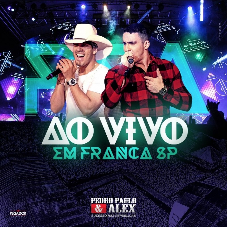 Pedro Paulo Alex Cd Ao Vivo Em Franca Portal Sertanejo Fique